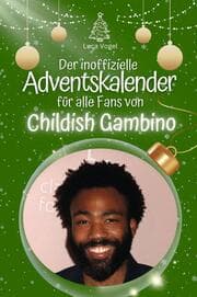 Cover von Der inoffizielle Adventskalender für alle Fans von Childish Gambino
