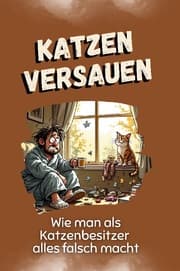 Cover von Katzen versauen - Das perfekte Geschenk für Weihnachten und Geburtstag für Männer, Frauen und Teenager