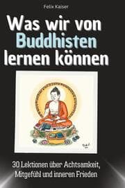 Cover von Was wir von Buddhisten lernen können