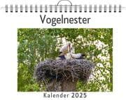 Cover von Vogelnester - (Wandkalender 2025, Kalender DIN A4 quer, Monatskalender im Querformat mit Kalendarium, das perfekte Geschenk)