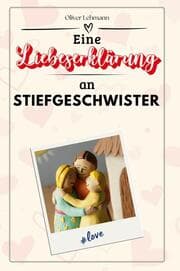 Cover von Eine Liebeserklärung an Stiefgeschwister