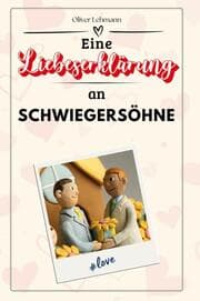 Cover von Eine Liebeserklärung an Schwiegersöhne