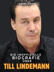 Cover von Die inoffizielle Biografie über Till Lindemann