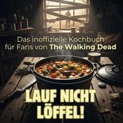 Cover von Lauf nicht - löffel!