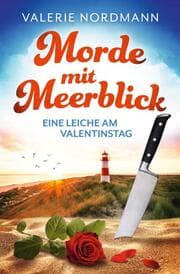 Cover von Morde mit Meerblick: Eine Leiche am Valentinstag - Kea Klaasens 1. Fall