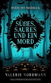 Cover von Süßes, Saures und ein Mord