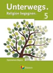 Cover von Unterwegs - Religion begegnen - Gymnasium Bayern - 5. Jahrgangsstufe