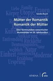Cover von Mütter der Romantik - Romantik der Mütter