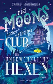 Cover von Miss Moons höchst geheimer Club für ungewöhnliche Hexen