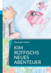 Cover von Kim Rotfischs neues Abenteuer