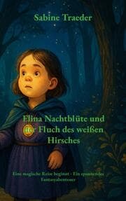 Cover von Elina Nachtblüte und der Fluch des weißen Hirsches