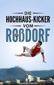 Cover von Die Hochhaus-Kicker vom Roßdorf