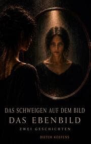 Cover von Das Schweigen auf dem Bild - Das Ebenbild