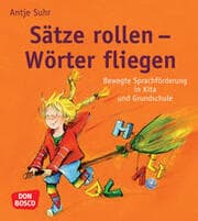 Cover von Sätze rollen - Wörter fliegen