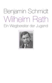 Cover von Wilhelm Rath - Ein Wegbereiter der Jugend
