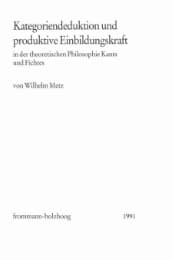 Cover von Kategoriendeduktion und produktive Einbildungskraft in der theoretischen Philosophie Kants und Fichtes