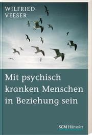 Cover von Mit psychisch kranken Menschen in Beziehung sein