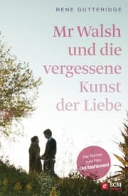 Cover von Mr Walsh und die vergessene Kunst der Liebe