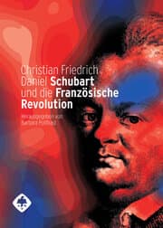 Cover von Christian Friedrich Daniel Schubart und die Französische Revolution