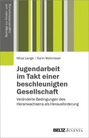Cover von Jugendarbeit im Takt einer beschleunigten Gesellschaft
