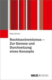 Cover von Rechtsextremismus - Zur Genese und Durchsetzung eines Konzepts