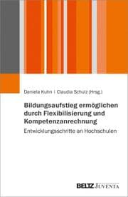 Cover von Bildungsaufstieg ermöglichen durch Flexibilisierung und Kompetenzanrechnung