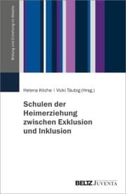 Cover von Schulen der Heimerziehung zwischen Exklusion und Inklusion