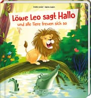 Cover von Löwe Leo sagt Hallo und alle Tiere freuen sich so