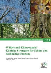 Cover von Wälder und Klimawandel: Künftige Strategien für Schutz und nachhaltige Nutzung