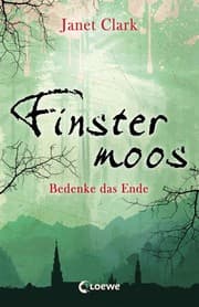 Cover von Finstermoos - Bedenke das Ende