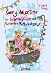 Cover von Sunny Valentine - Von Schaumbädern und tanzenden Rollschuhen