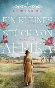 Cover von Ein kleines Stück von Afrika - Aufbruch