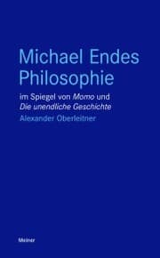 Cover von Michael Endes Philosophie im Spiegel von 'Momo' und 'Die unendliche Geschichte'
