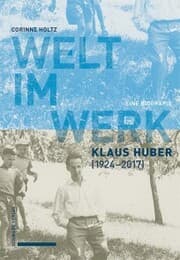 Cover von Welt im Werk. Klaus Huber (1924-2017)