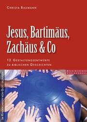 Cover von Jesus, Bartimäus, Zachäus & Co