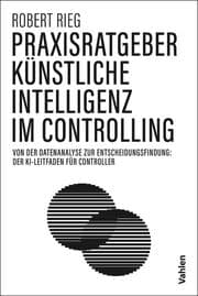 Cover von Praxisratgeber Künstliche Intelligenz im Controlling