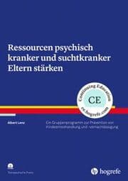 Cover von Ressourcen psychisch kranker und suchtkranker Eltern stärken
