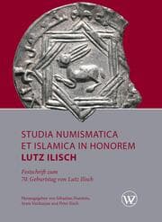 Cover von Studia Numismatica et Islamica in Honorem Lutz Ilisch