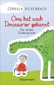 Cover von Oma hat noch Dinosaurier gekannt. Die besten Kindersprüche