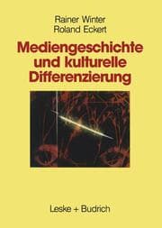 Cover von Mediengeschichte und kulturelle Differenzierung