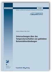 Cover von Untersuchungen über das Temperaturverhalten von geklebten Betonstahlverbindungen. Abschlussbericht