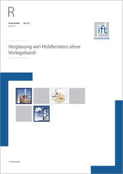 Cover von ift-Richtlinie VE-13/2, Juni 2015. Verglasung von Holzfenstern ohne Vorlegeband