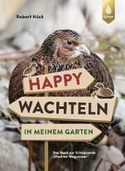 Cover von Happy Wachteln in meinem Garten