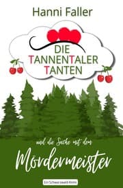 Cover von Die Tannentaler Tanten und die Sache mit dem Mördermeister