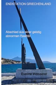 Cover von Endstation Griechenland - Abschied aus einer geistig abnormen Realität