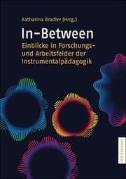 Cover von In-Between: Einblicke in Forschungs- und Arbeitsfelder der Instrumentalpädagogik