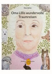 Cover von Oma Lillis wundervolle Traumreisen