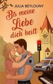 Cover von Bis meine Liebe dich heilt