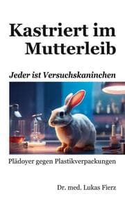 Cover von Kastriert im Mutterleib