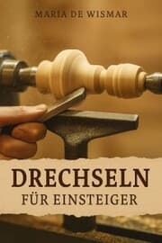 Cover von Drechseln für Einsteiger